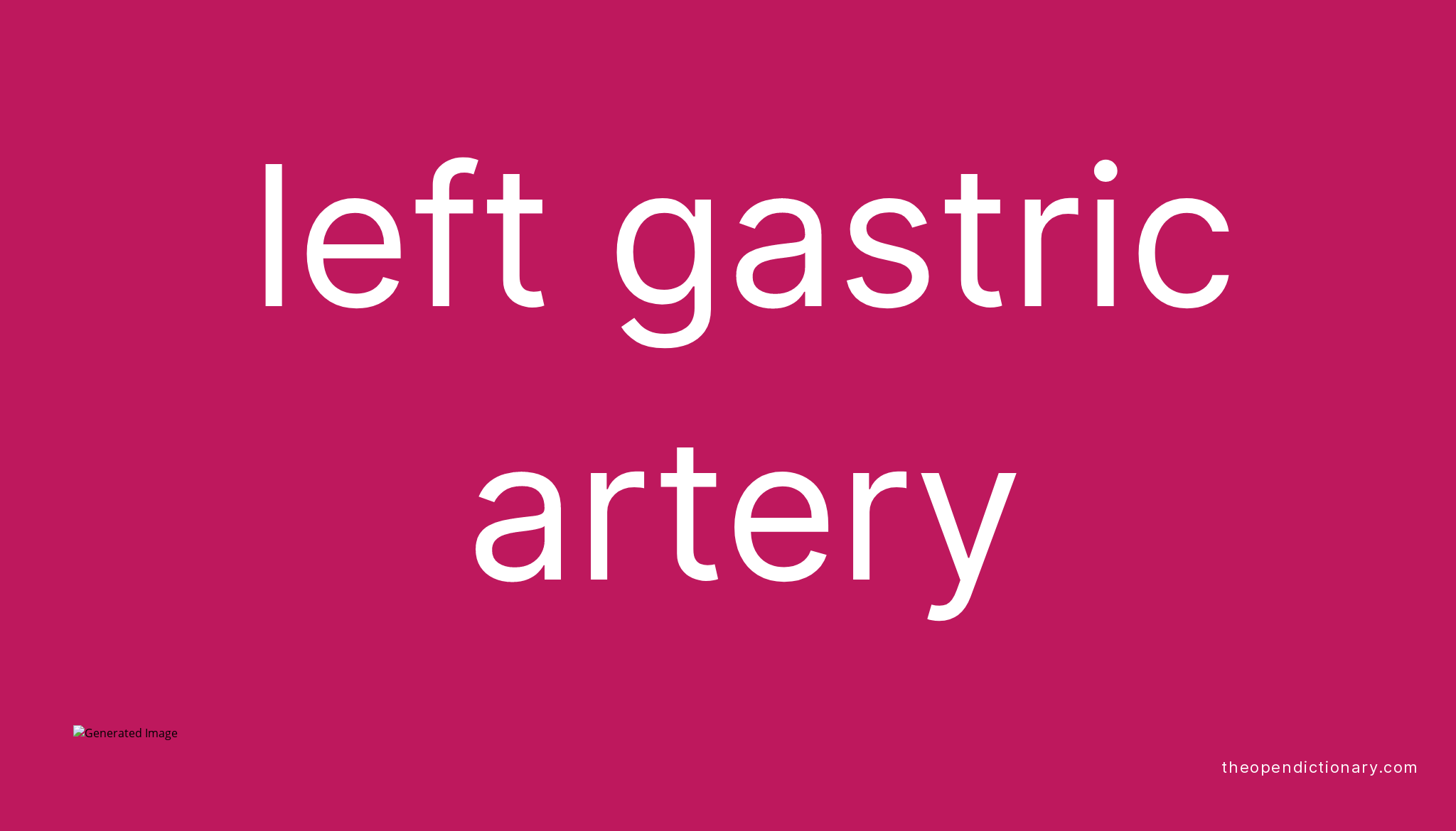 left-gastric-artery-meaning-of-left-gastric-artery-definition-of